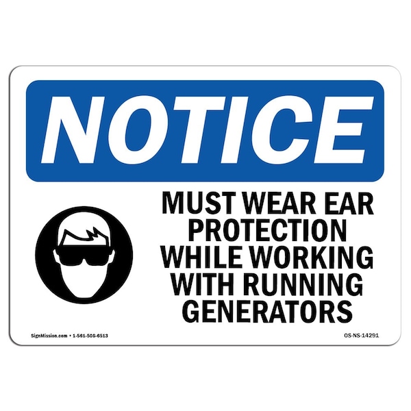 OSHA Sign, Must Wear Ear Protection While With Symbol, 10in X 7in Aluminum, 10" W, 7" H, Landscape